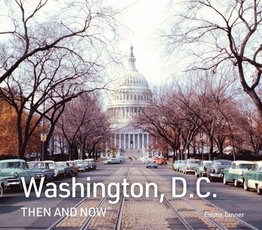 bokomslag Washington, D.C. Then and Now