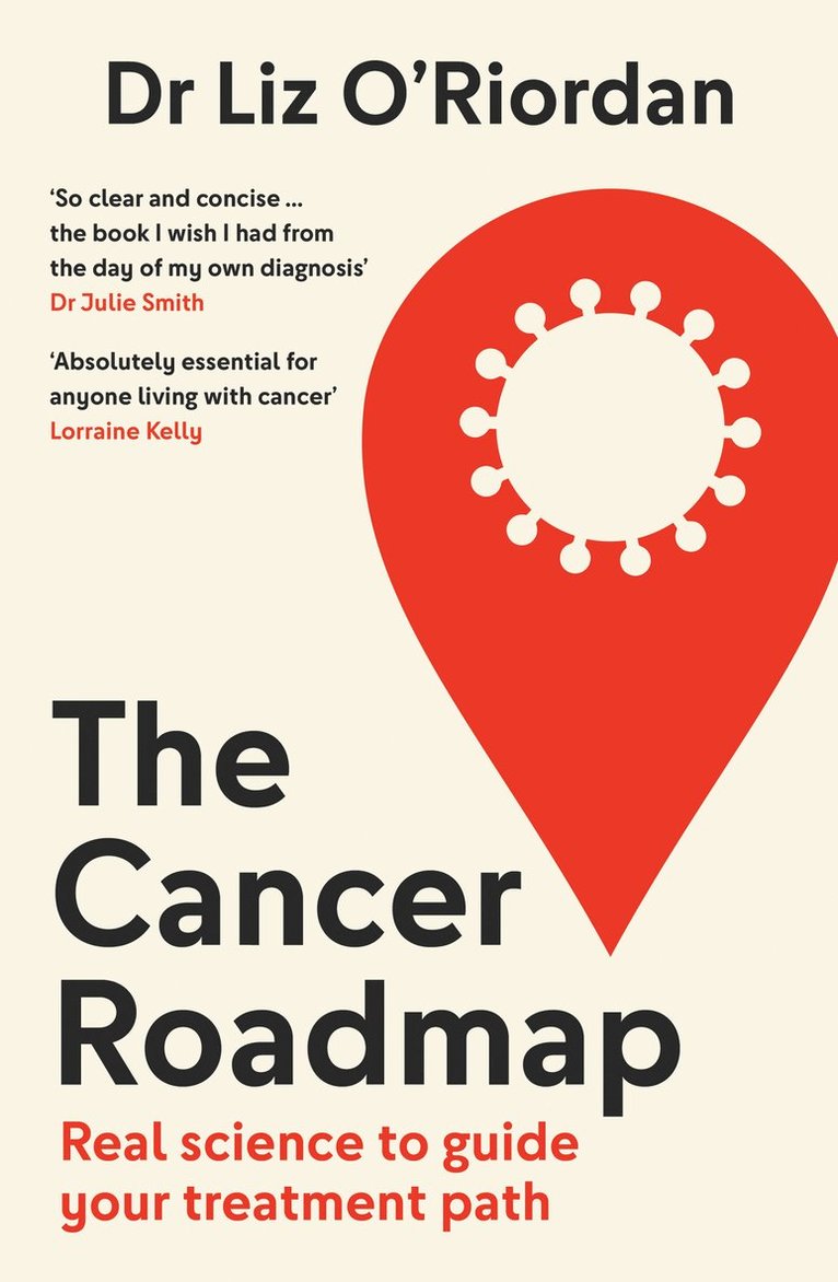 Dr Liz O’Riordan, Liz O'Riordan, Dr Liz O'Riordan - Cancer Roadmap, Häftad