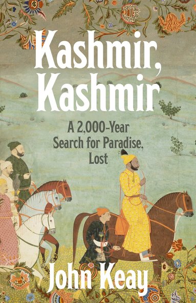 John Keay - Kashmir, Kashmir, Häftad