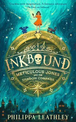 Philippa Leathley - Inkbound: Meticulous Jones and the Shadow Compass, Häftad
