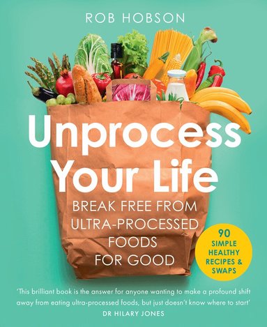 Rob Hobson - Unprocess Your Life, Häftad