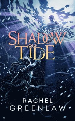 Shadow and Tide 1