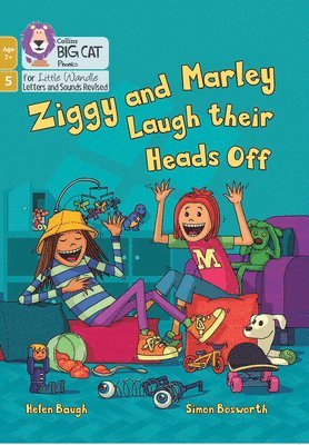 Ziggy and Marley Laugh Their Heads Off 1