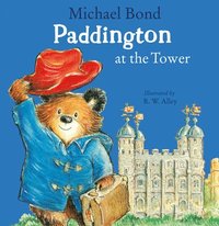 bokomslag Paddington at the Tower