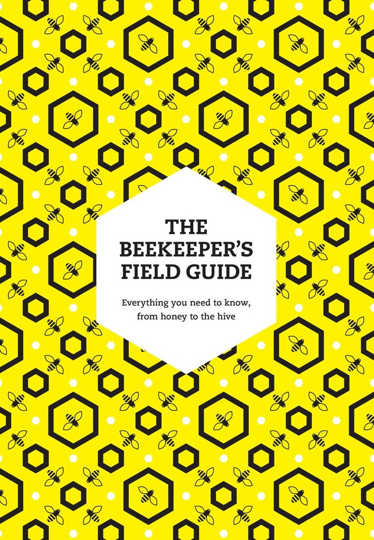 The Beekeepers Field Guide 1