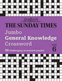 bokomslag The Sunday Times Jumbo General Knowledge Crossword Book 6