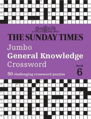 bokomslag The Sunday Times Jumbo General Knowledge Crossword Book 6