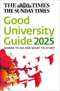 bokomslag The Times Good University Guide 2025