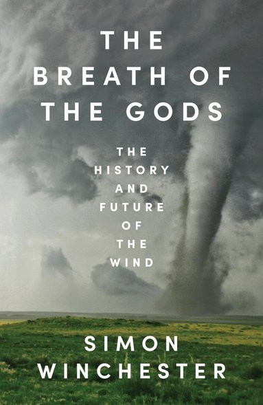Simon Winchester - Breath of the Gods, Häftad