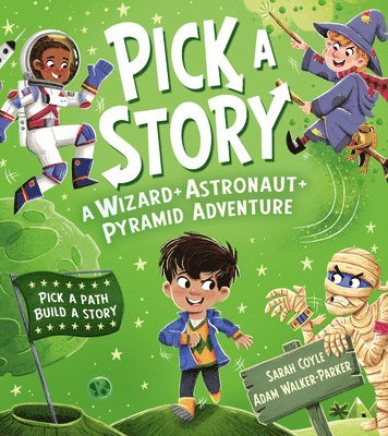 bokomslag Pick a Story: A Wizard Astronaut Pyramid Adventure