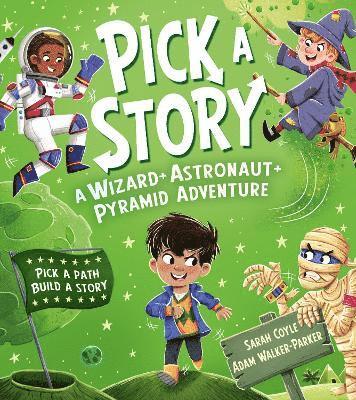 Pick a Story: A Wizard Astronaut Pyramid Adventure 1