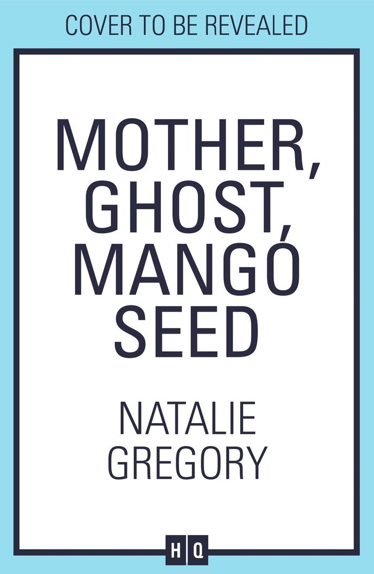 Natalie Gregory - Mother Ghost Mango Seed, Häftad