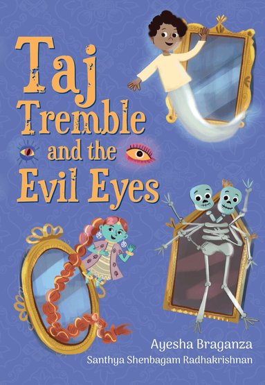 Ayesha Braganza, Santhya Shenbagam Radhakrishnan - Taj Tremble and the Evil Eyes, Häftad