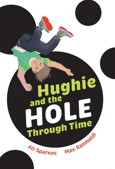 Ali Sparkes - Hughie and the Hole Through Time, Häftad