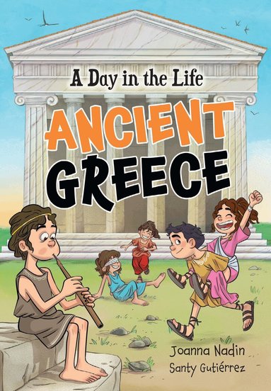 Joanna Nadin, Santy Gutiérrez - Day in the Life – Ancient Greece, Häftad
