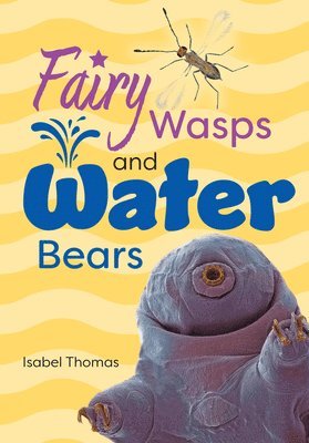 Fairy Wasps and Water Bears 1