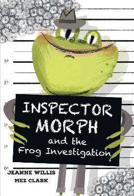 Inspector Morph and the Frog Investigation 1