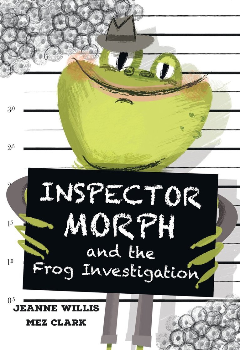 Jeanne Willis, Mez Clark - Inspector Morph and the Frog Investigation, Häftad