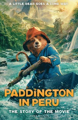 bokomslag Paddington in Peru: The Story of the Movie