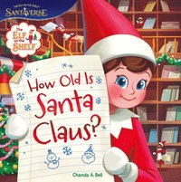 bokomslag Elf on the Shelf: How Old is Santa Claus?