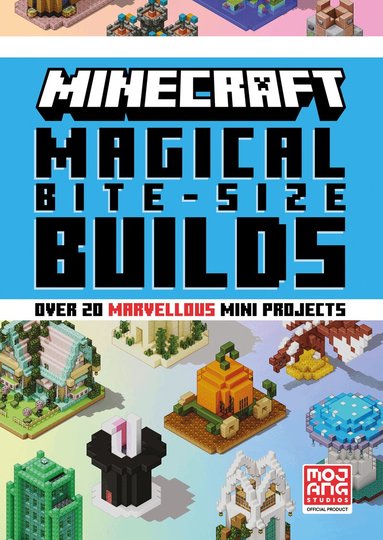 Mojang AB - Minecraft Magical Bite-Size Builds, Inbunden