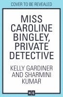 bokomslag Miss Caroline Bingley, Private Detective