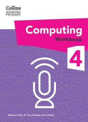 International Primary Computing Workbook: Stage 4 1