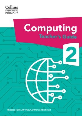 bokomslag International Primary Computing Teachers Guide: Stage 2