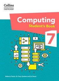 bokomslag International Lower Secondary Computing Student's Book: Stage 7