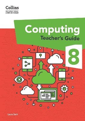 International Lower Secondary Computing Teachers Guide: Stage 8 1