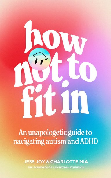 Jess Joy, Charlotte Mia - How Not to Fit In, Häftad
