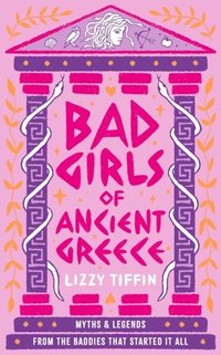 bokomslag Bad Girls of Ancient Greece