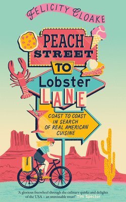 Felicity Cloake - Peach Street to Lobster Lane, Häftad