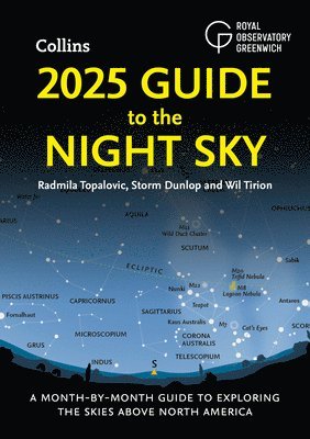 Radmila Topalovic, Storm Dunlop, Wil Tirion, Royal Observatory Greenwich, Collins Astronomy - 2025 Guide to the Night Sky, Häftad
