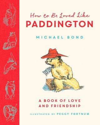 bokomslag How To Be Loved Like Paddington