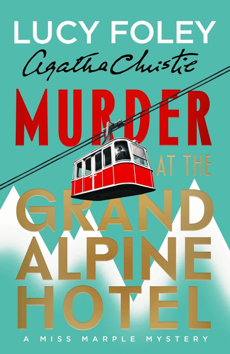 Lucy Foley - Murder at the Grand Alpine Hotel, Häftad