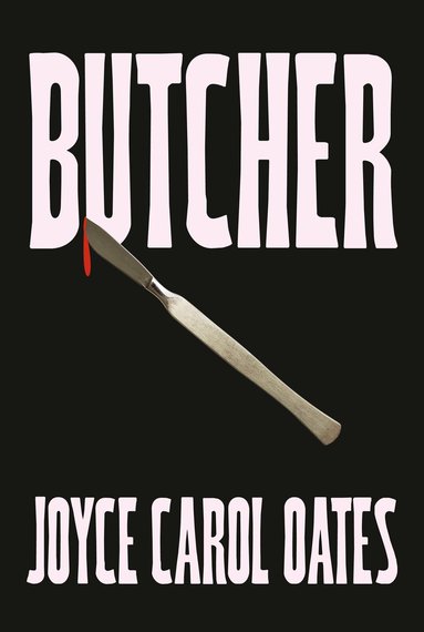 Joyce Carol Oates - Butcher, Häftad
