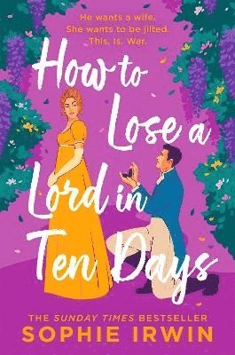 Sophie Irwin - How to Lose a Lord in Ten Days, Häftad