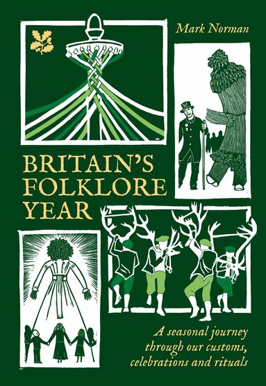 Mark Norman - Britain’s Folklore Year, Inbunden