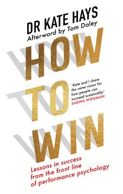 Dr Kate Hays, Kate Hays - How to Win, Inbunden