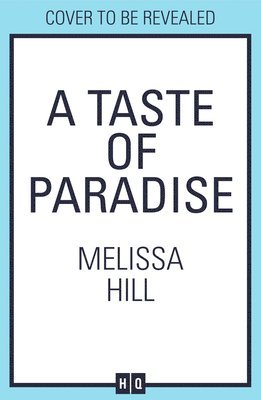 Melissa Hill - Taste of Paradise, Häftad