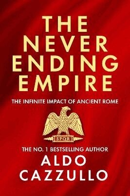 Aldo Cazzullo - Neverending Empire, Häftad