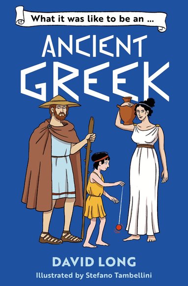 David Long - What it was like to be an Ancient Greek, Häftad