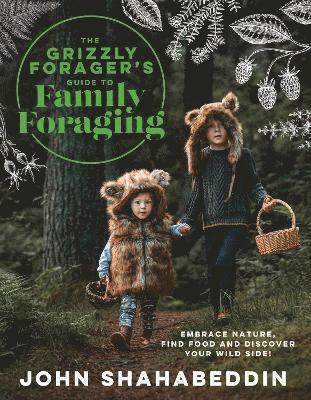 bokomslag The Grizzly Foragers Guide to Family Foraging