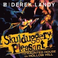 bokomslag Skulduggery Pleasant: The Haunted House on Hollow Hill