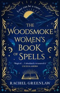 bokomslag The Woodsmoke Womens Book of Spells