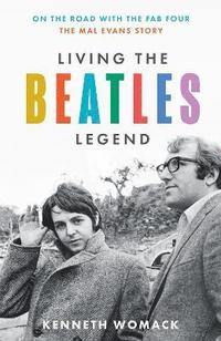 bokomslag Living the Beatles Legend