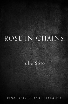 Julie Soto - Rose in Chains, Häftad