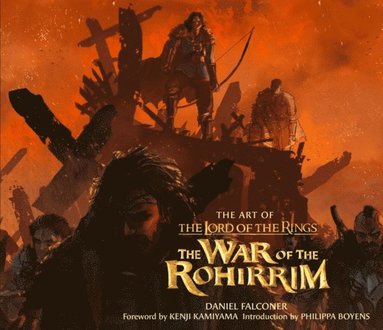 bokomslag The Art of The Lord of the Rings: The War of the Rohirrim