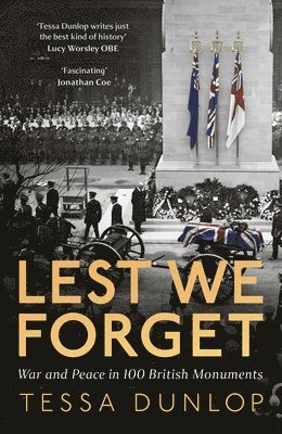 Tessa Dunlop - Lest We Forget, Inbunden